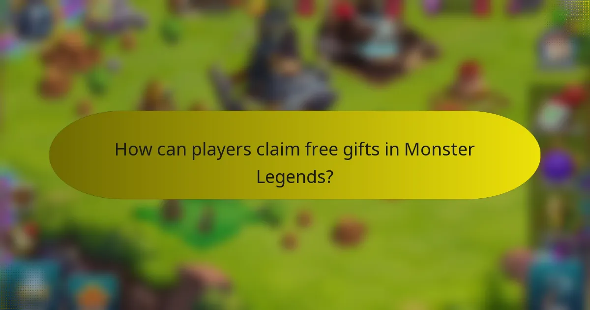 How can players claim free gifts in Monster Legends?