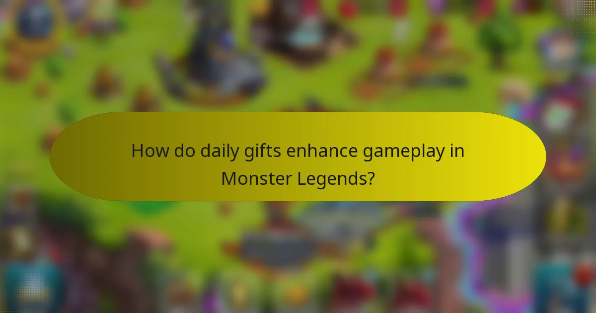 How do daily gifts enhance gameplay in Monster Legends?