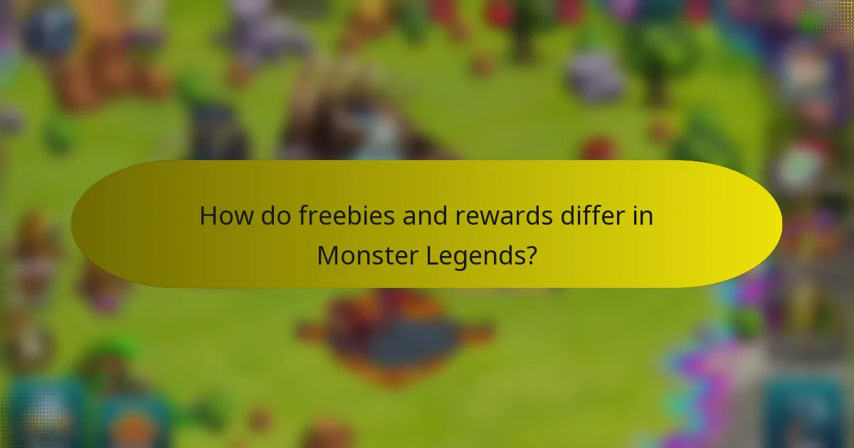 How do freebies and rewards differ in Monster Legends?