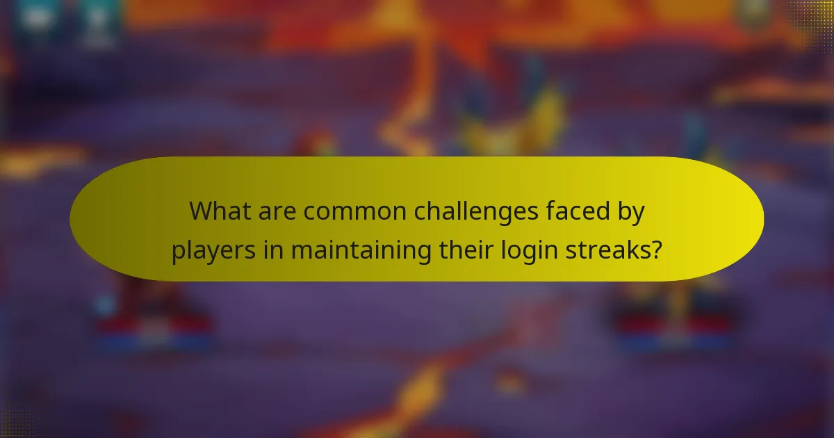 What are common challenges faced by players in maintaining their login streaks?