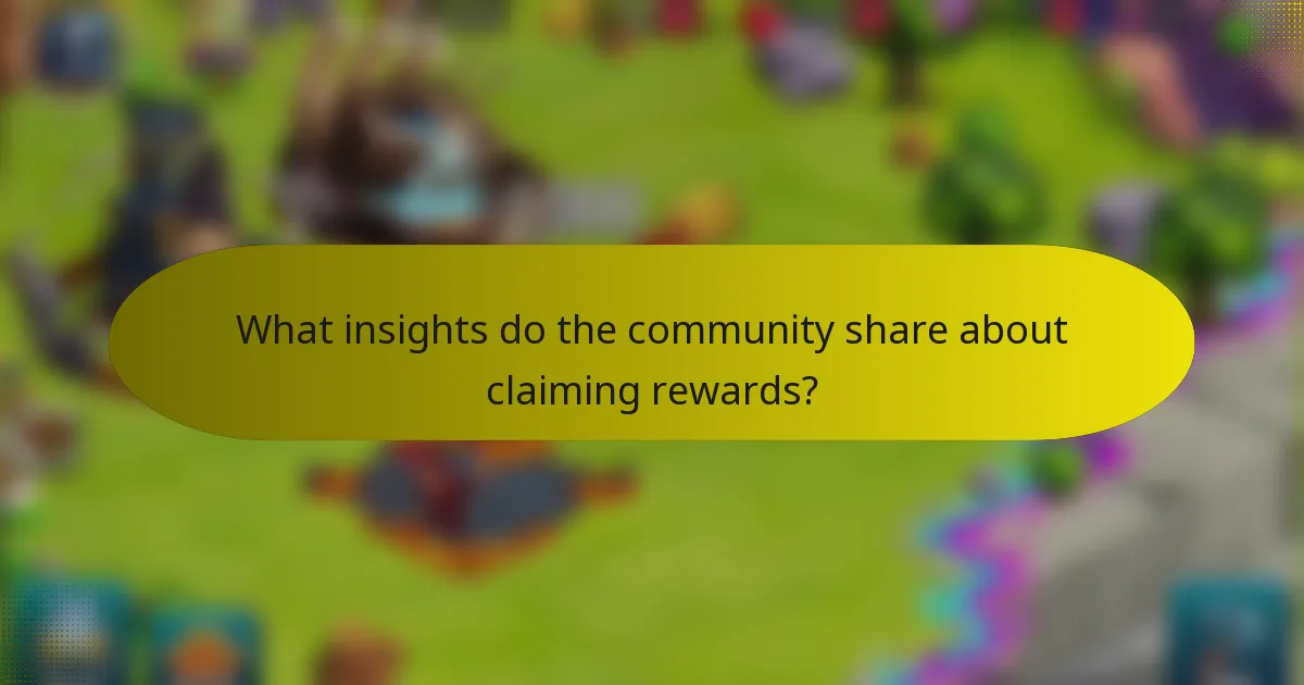 What insights do the community share about claiming rewards?