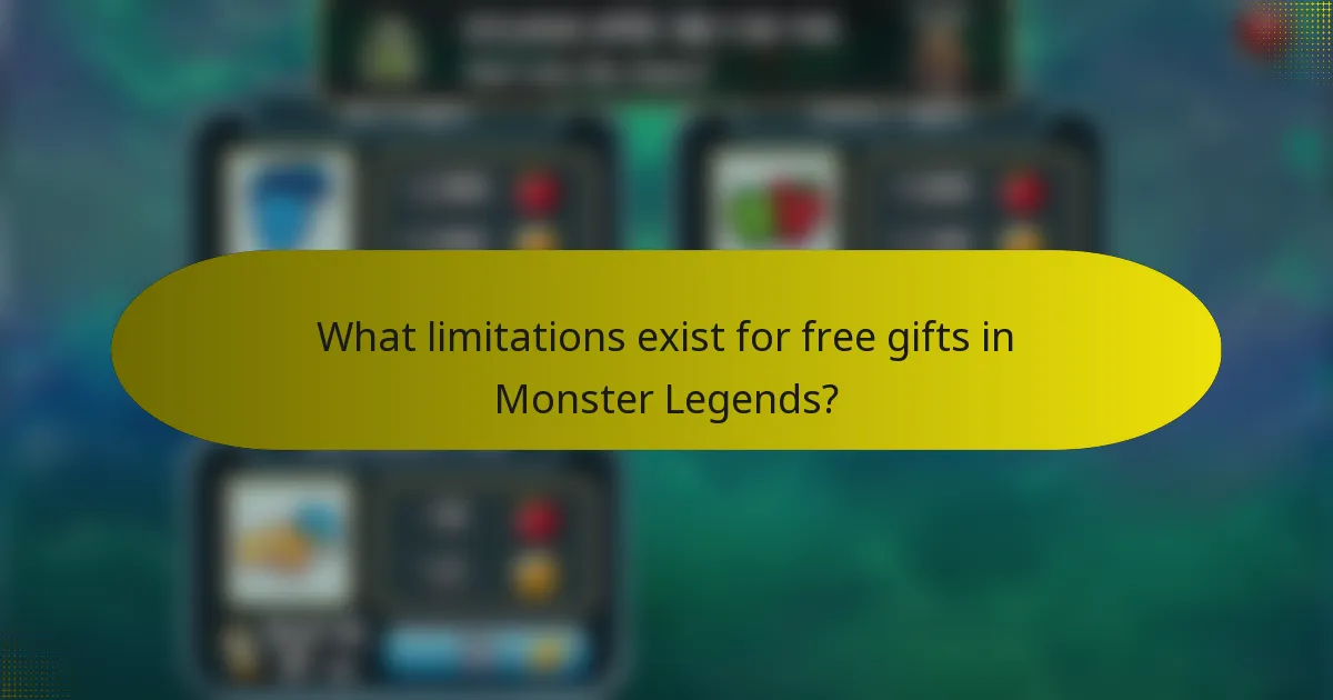 What limitations exist for free gifts in Monster Legends?