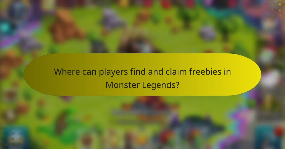 Where can players find and claim freebies in Monster Legends?